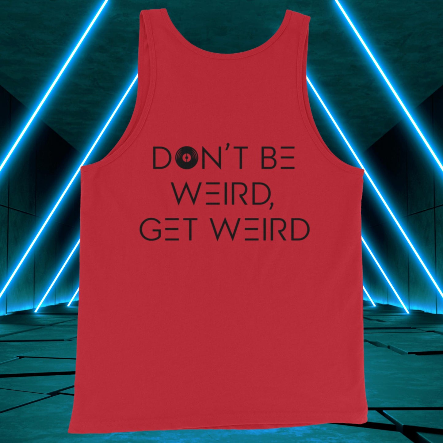 Men's Don't Be Weird, Get Weird Tank Top: Daybreak Edition