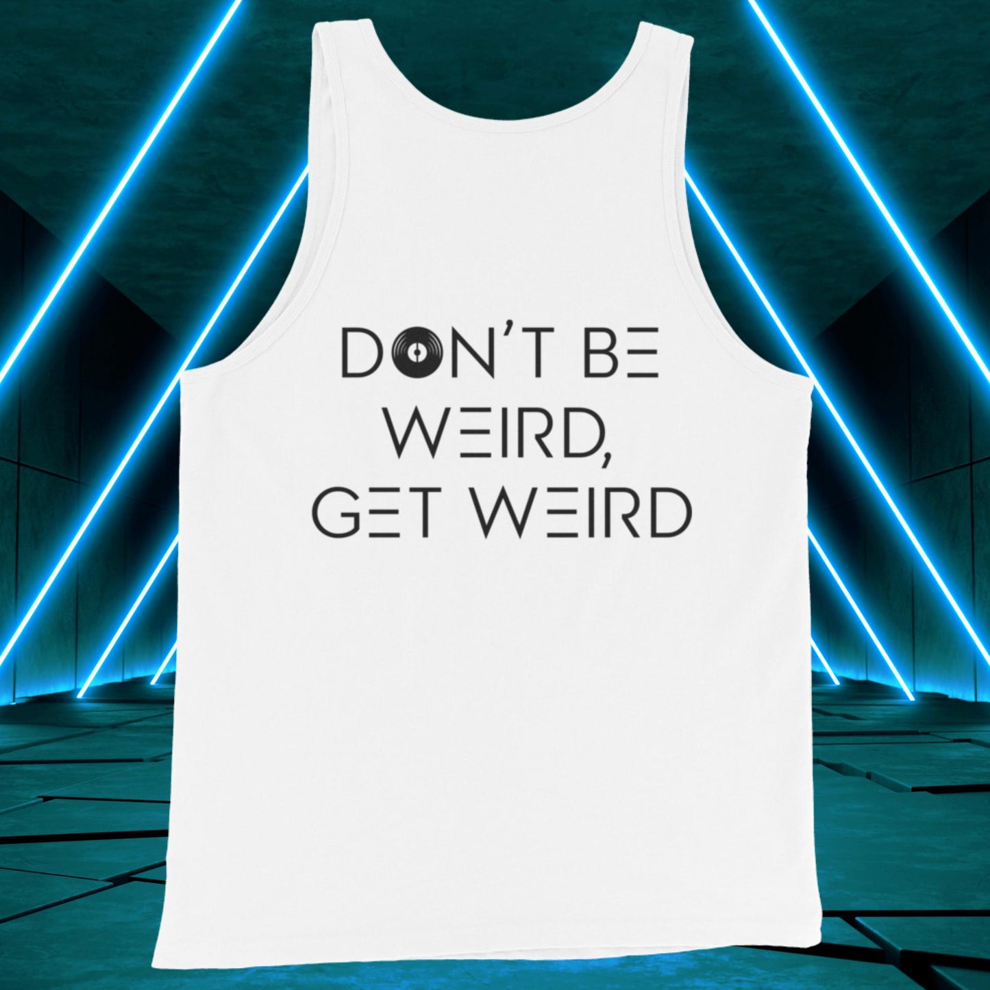 Men's Don't Be Weird, Get Weird Tank Top: Daybreak Edition