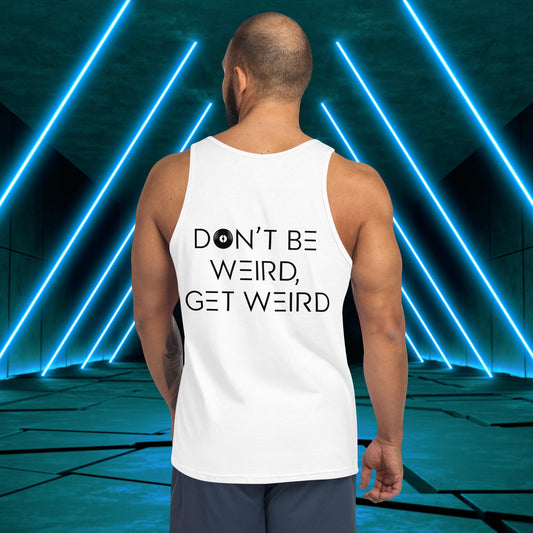 Men's Don't Be Weird, Get Weird Tank Top: Daybreak Edition