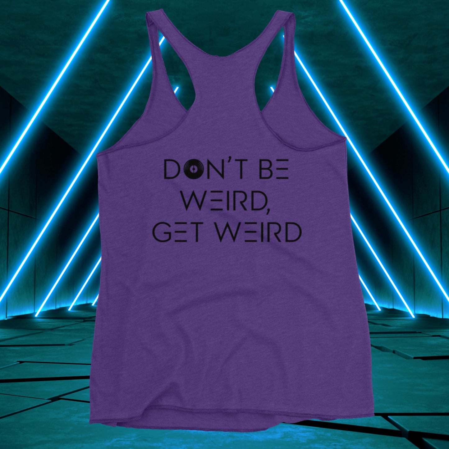 Women's Don't Be Weird, Get Weird Tank Top: Daybreak Edition