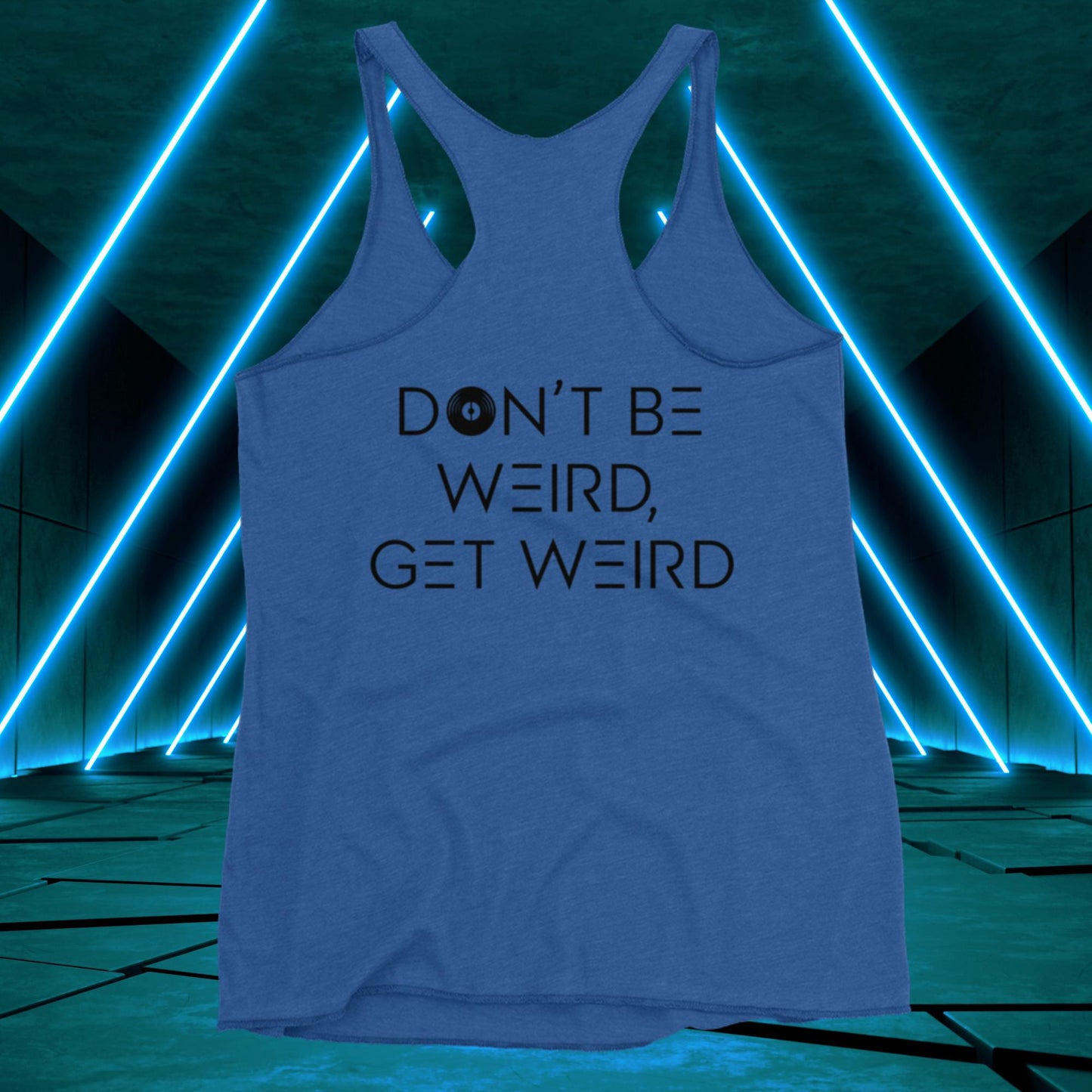 Women's Don't Be Weird, Get Weird Tank Top: Daybreak Edition